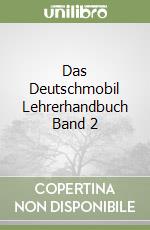 Das Deutschmobil Lehrerhandbuch Band 2 libro