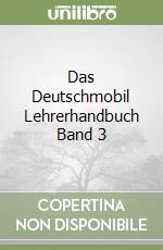 Das Deutschmobil Lehrerhandbuch Band 3 libro