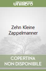 Zehn Kleine Zappelmanner