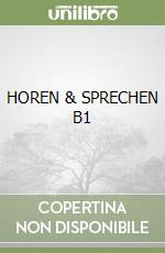 HOREN & SPRECHEN B1