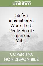 Stufen international. Worterheft. Per le Scuole superiori. Vol. 1