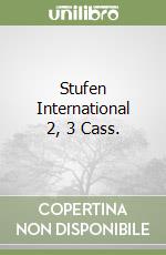 Stufen International 2, 3 Cass. libro