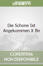 Die Schone Ist Angekommen X Bn libro