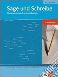 Sage und schreibe. Per le Scuole superiori libro