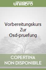 Vorbereitungskurs Zur Osd-pruefung libro