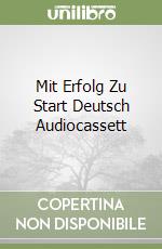 Mit Erfolg Zu Start Deutsch Audiocassett libro