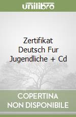 Zertifikat Deutsch Fur Jugendliche + Cd libro