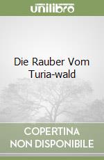 Die Rauber Vom Turia-wald libro