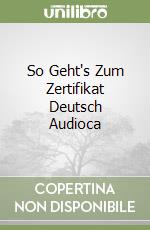 So Geht's Zum Zertifikat Deutsch Audioca libro