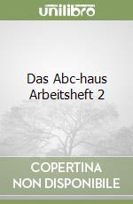 Das Abc-haus Arbeitsheft 2 libro