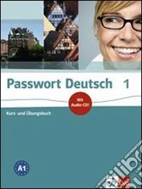Passwort deutsch. Kursbuch-Ubungsbuch. Per le Scuole superiori. Con CD Audio. Vol. 1 libro