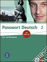 Passwort deutsch. Kursbuch-Ubungsbuch. Per le Scuole superiori. Con CD Audio. Vol. 2 libro
