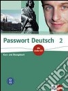 Passwort deutsch. Kursbuch-Ubungsbuch. Per le Scuole superiori. Con CD Audio. Vol. 2 libro