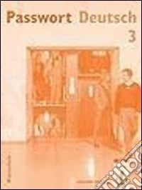 Passwort deutsch. Worterheft. Per le Scuole superiori. Vol. 3 libro