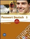 Passwort deutsch. Kursbuch-Ubungsbuch. Per le Scuole superiori. Con CD Audio. Vol. 5 libro