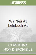Wir Neu A1 Lehrbuch A1 libro
