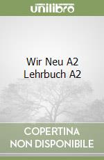 Wir Neu A2 Lehrbuch A2 libro