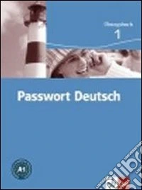Passwort deutsch. Ubungsbuch. Per le Scuole superiori. Vol. 1 libro