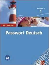 Passwort deutsch. Kursbuch. Per le Scuole superiori. Con 2 CD Audio. Vol. 1 libro