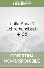 Hallo Anna 1 Lehrerhandbuch + Cd libro