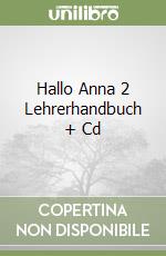 Hallo Anna 2 Lehrerhandbuch + Cd libro