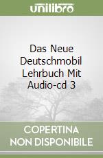 Das Neue Deutschmobil Lehrbuch Mit Audio-cd 3 libro