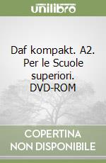Daf kompakt. A2. Per le Scuole superiori. DVD-ROM libro