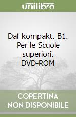 Daf kompakt. B1. Per le Scuole superiori. DVD-ROM libro