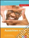 Aussichten. A2.1. Kursbuch-Arbeitsbuch. Per le Scuole superiori. Con 2 CD Audio. Con DVD-ROM. Con espansione online. Vol. 1 libro