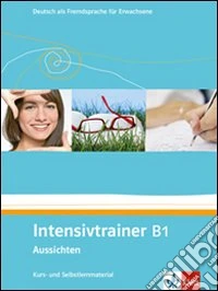 Aussichten. B1. Intensivtrainer. Per le Scuole superiori. Con espansione online libro