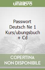 Passwort Deutsch Ne 1 Kurs/ubungsbuch + Cd libro