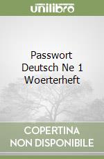 Passwort Deutsch Ne 1 Woerterheft libro