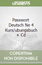 Passwort Deutsch Ne 4 Kurs/ubungsbuch + Cd libro