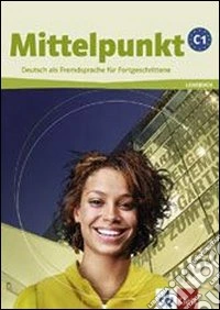 Mittelpunkt. Livello C1. Lehrbuch. Per le Scuole superiori libro