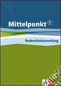 Mittelpunkt. Livello B2-C1. Redemittelsammlung. Per le Scuole superiori libro
