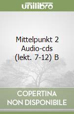 Mittelpunkt 2 Audio-cds (lekt. 7-12) B libro
