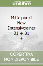 Mittelpunkt New Intensivtrainer B1 + B1 + libro