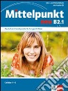 Mittelpunkt neu. B2.1. Per le Scuole superiori. Con CD Audio libro