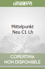 Mittelpunkt Neu C1 Lh libro