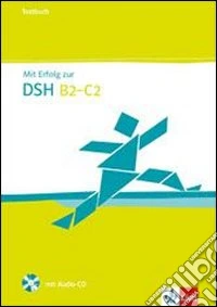 Mit erfolg zur. Livelli B2-C2. Testbuch. Per le Scuole superiori. Con CD Audio libro