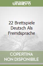 22 Brettspiele Deutsch Als Fremdsprache libro