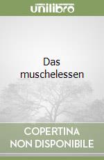 Das muschelessen