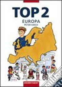 Top. Per la Scuola media. Vol. 2: Europa libro