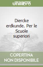 Diercke erdkunde. Per le Scuole superiori libro