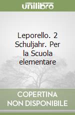 Leporello. 2 Schuljahr. Per la Scuola elementare libro