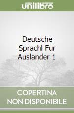 Deutsche Sprachl Fur Auslander 1 libro