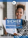 Sicher in Alltag und Beruf! Deutsch als Zweitsprache. B1. Kursbuch und Arbeitsbuch. Per le Scuole superiori. Con espansione online libro