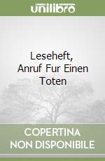 Leseheft, Anruf Fur Einen Toten libro