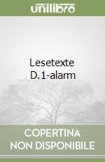 Lesetexte D.1-alarm libro