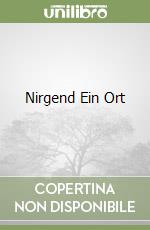 Nirgend Ein Ort libro